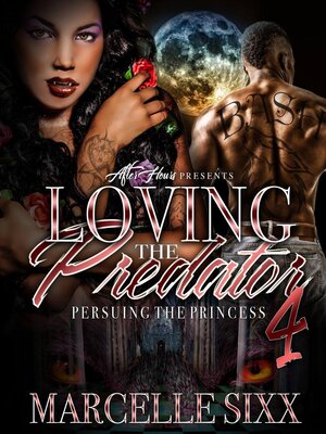 cover image of Loving the Predator, Pursuing the Princess